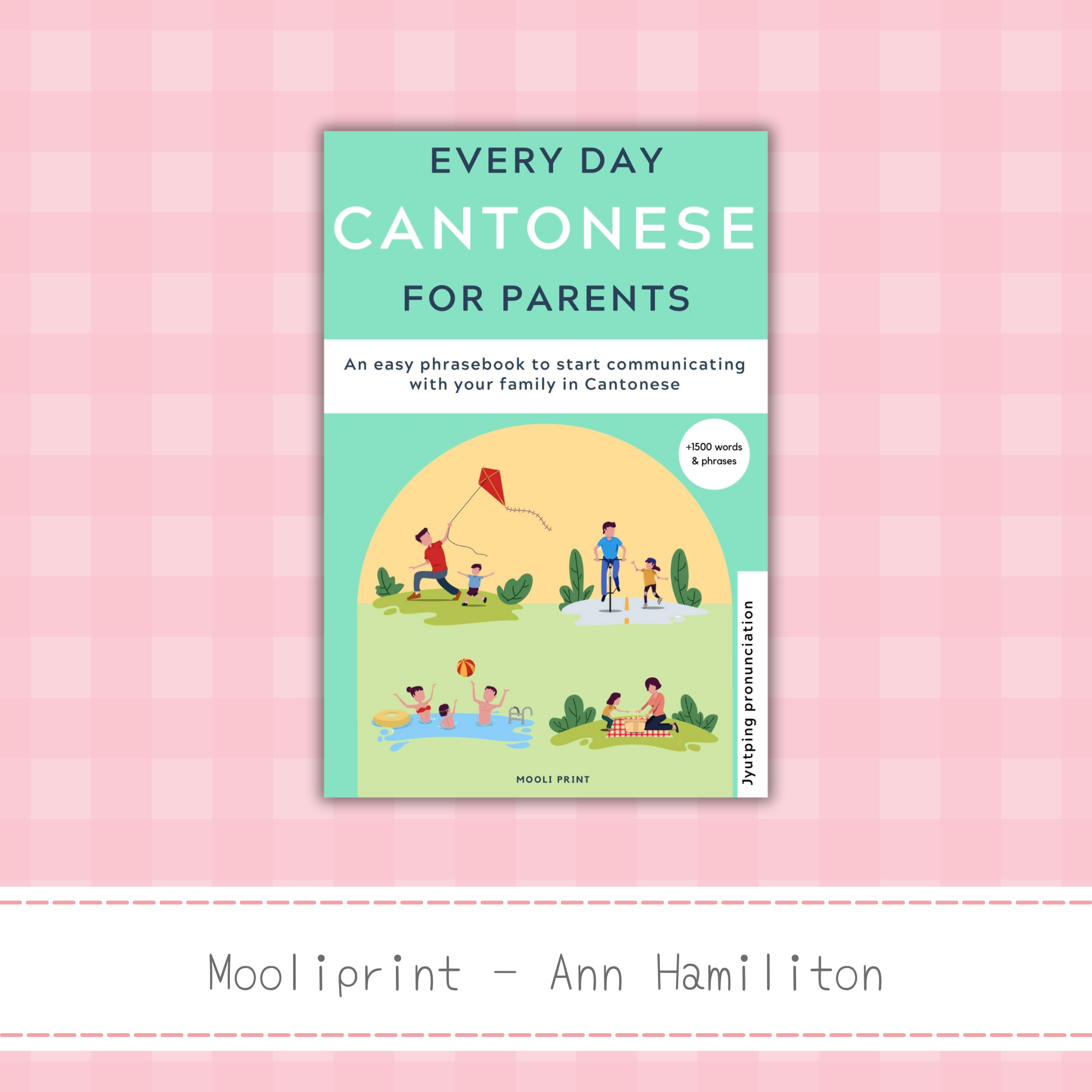 Every Day Cantonese for Parents phrase book with key cantonese vocabulary to start speaking to your child today